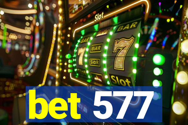 bet 577